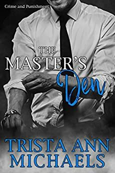 The Master's Den by Trista Ann Michaels