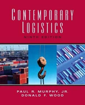 Contemporary Logistics by Paul R. Murphy Jr., Donald F. Wood