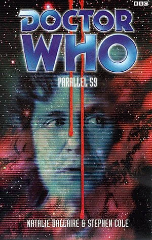 Doctor Who: Parallel 59 by Stephen Cole, Natalie Dallaire