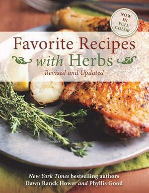 Favorite Recipes with Herbs: Revised and Updated by Phyllis Good, Dawn Ranck Hower