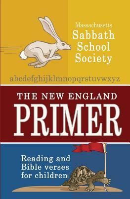 The New England Primer by Massachusetts Sabbath School Society