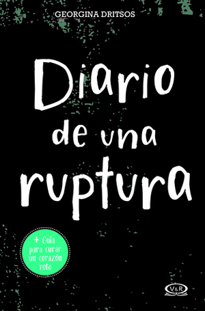 Diario de una ruptura by Georgina Dritsos