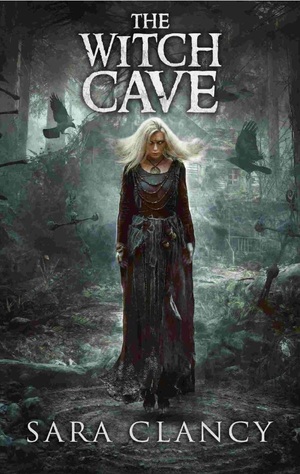 The Witch Cave by Sara Clancy