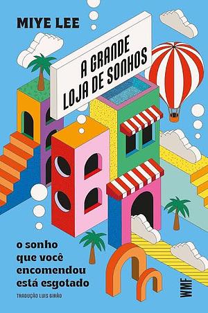 A grande loja de sonhos: O sonho que você encomendou está esgotado by Miye Lee