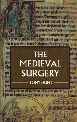 The Medieval Surgery by Tony Hunt