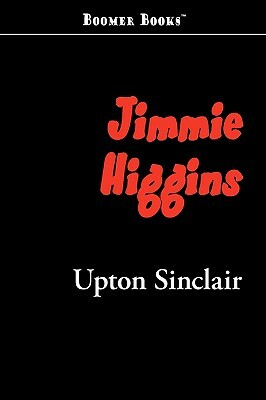 Jimmie Higgins by Upton Sinclair