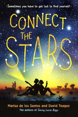 Connect the Stars by Marisa de los Santos, David Teague