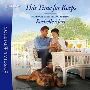 This Time for Keeps by Rochelle Alers