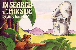 In Search of the Far Side, Volume 3 by Gary Larson