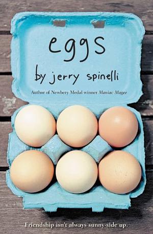 Eggs by Jerry Spinelli, Fabio Paracchini