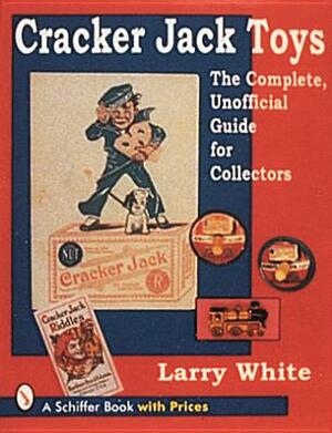 Cracker Jack(r) Toys by Larry White