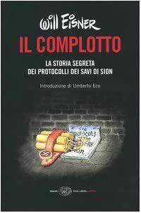 Il complotto. La storia segreta dei protocolli dei Savi di Sion by Umberto Eco, Will Eisner