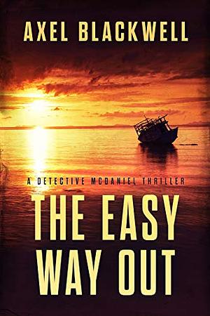 The Easy Way Out  by Axel Blackwell