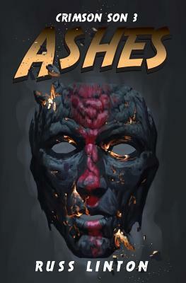 Crimson Son 3: Ashes by Russ Linton