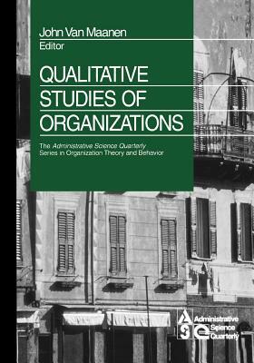 Qualitative Studies of Organizations by 