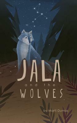 Jala and the Wolves by Marti Dumas