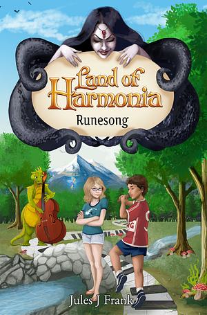 Land of Harmonia: Runesong by Jules J Frank