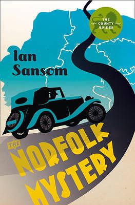 The Norfolk Mystery by Ian Sansom