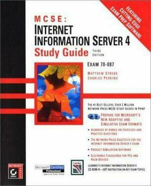 MCSE, Internet Information Server 4 Study Guide by Matthew Strebe, Charles Perkins