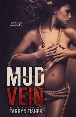 Mud Vein by Tarryn Fisher