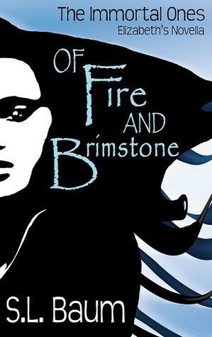 Of Fire and Brimstone: Elizabeth's Novella by S.L. Baum