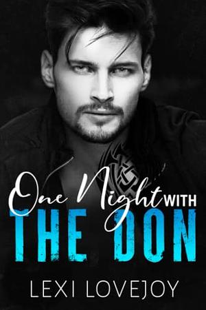 One Night With The Don: A Best Friend's Brother Mafia Romance by Lexi Lovejoy