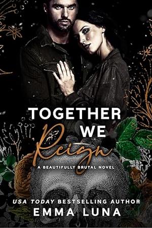 Together We Reign by Emma Luna