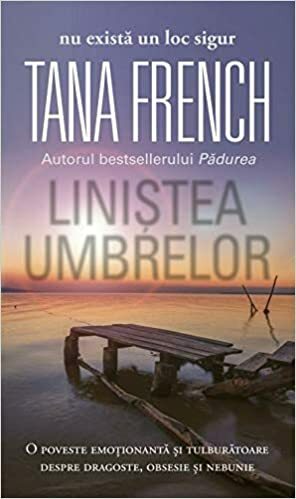 Linistea umbrelor by Tana French