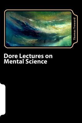 Dore Lectures on Mental Science by Thomas Troward