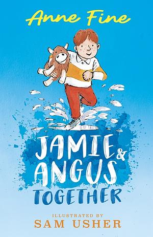 Jamie & Angus Together by Anne Fine