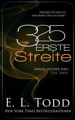 325 Erste Streite by E.L. Todd