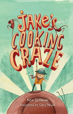 Jake's Cooking Craze by Ken Spillman, Chris Nixon