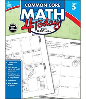 Common Core Math 4 Today, Grade 5: Daily Skill Practice by Erin McCarthy