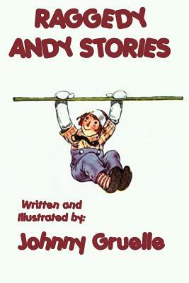 Raggedy Andy Stories - Illustrated by Johnny Gruelle