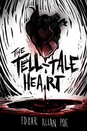 The Tell-Tale Heart by Edgar Allan Poe