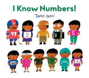 I Know Numbers!: (Counting Books for Kids, Children's Number Books) by Taro Gomi