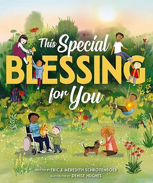 This Special Blessing for You by Eric Schrotenboer