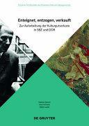 Enteignet, Entzogen, Verkauft: Zur Aufarbeitung der Kulturgutverluste in SBZ und DDR by Mathias Deinert, Gilbert Lupfer, Uwe Hartmann