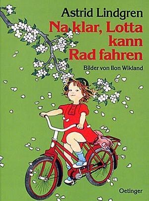 Na klar, Lotta kann Rad fahren by Astrid Lindgren