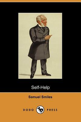 Self-Help by Samuel Smiles, Samuel Smiles, Smiles Samuel Smiles