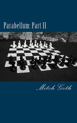 Parabellum: Part II by Mitch Goth