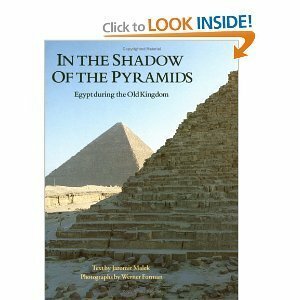 In the shadow of the pyramids: Egypt during the Old Kingdom by Jaromir Malek