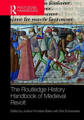 The Routledge History Handbook of Medieval Revolt by 