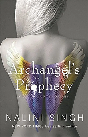 Archangel's Prophecy by Nalini Singh