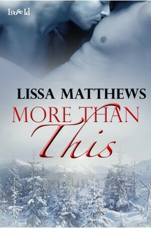 More Than This by Lissa Matthews