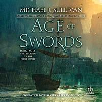 Age of Swords by Michael J. Sullivan