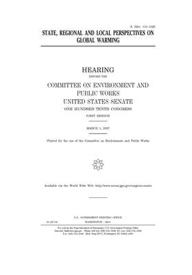 State, regional and local perspectives on global warming by Committee on Environment and P (senate), United States Congress, United States Senate