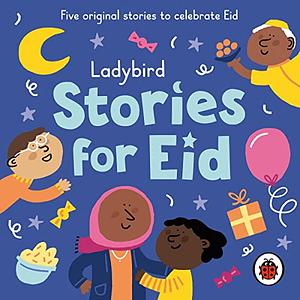 Ladybird Stories for Eid by Ladybird, Sidra Ansari