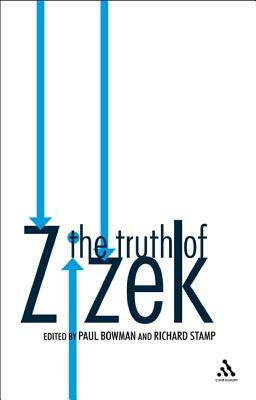 The Truth of Zizek by Richard Stamp, Paul Bowman