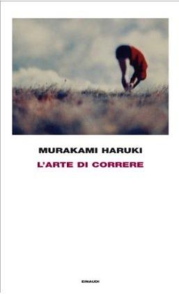 L'arte di correre by Haruki Murakami